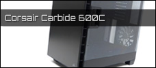 Corsair Carbide 600C news