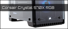 Corsair Crystal 570X RGB news