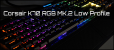 Corsiar K70 RGB MK 2 Low Profile Rapidfire Newsbild