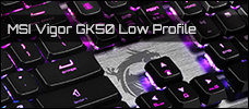 MSI Vigor GK50 Low Profile Newsbild