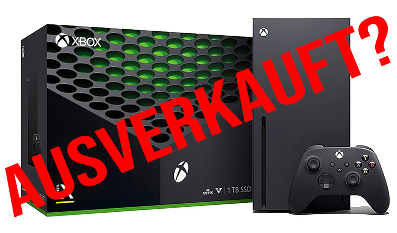 xbox series x series s vorbestellen ausverkauft