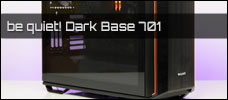 bequiet Dark Base 701 news