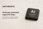 F 140 93 16777215 7801 F 140 93 16777215 7801 Anthropic KI Chips Titel
