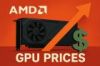 B 100 78 7593 F 140 93 16777215 7593 AMD GPU Prices
