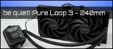 Test: be quiet! Pure Loop 3 - 240 mm